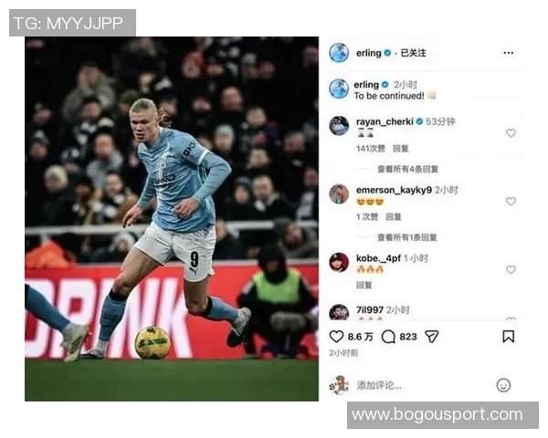 哈兰德社媒发声:英超两连平后期待周中重回胜轨 哈兰德社媒发声:英超两连平后期待周中重回胜轨